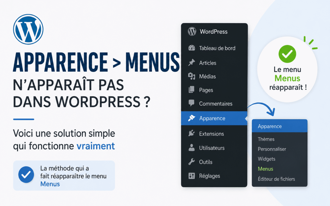 Résoudre la disparition du menu « Apparence > Menus » sur WordPress